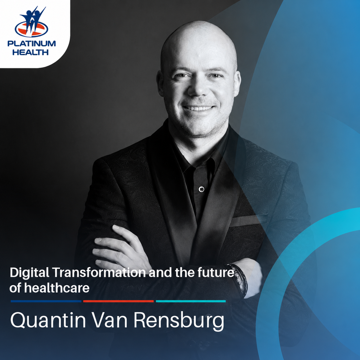 Quantin Van Rensburg featured in Platinum Health's Digital Transformation and the Future of Healthcare campaign
