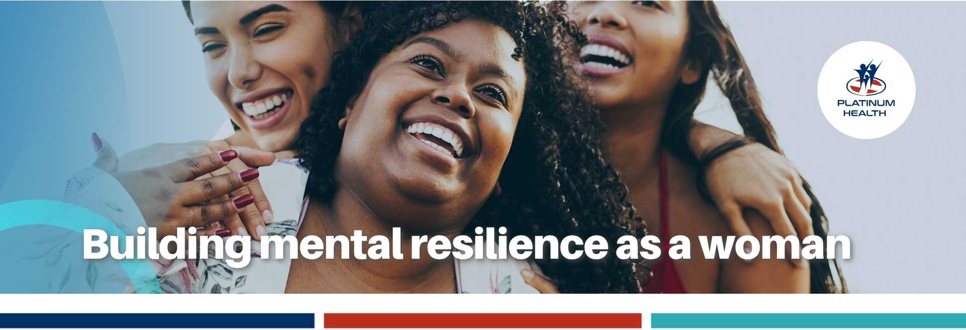 Building mental resilience as a woman