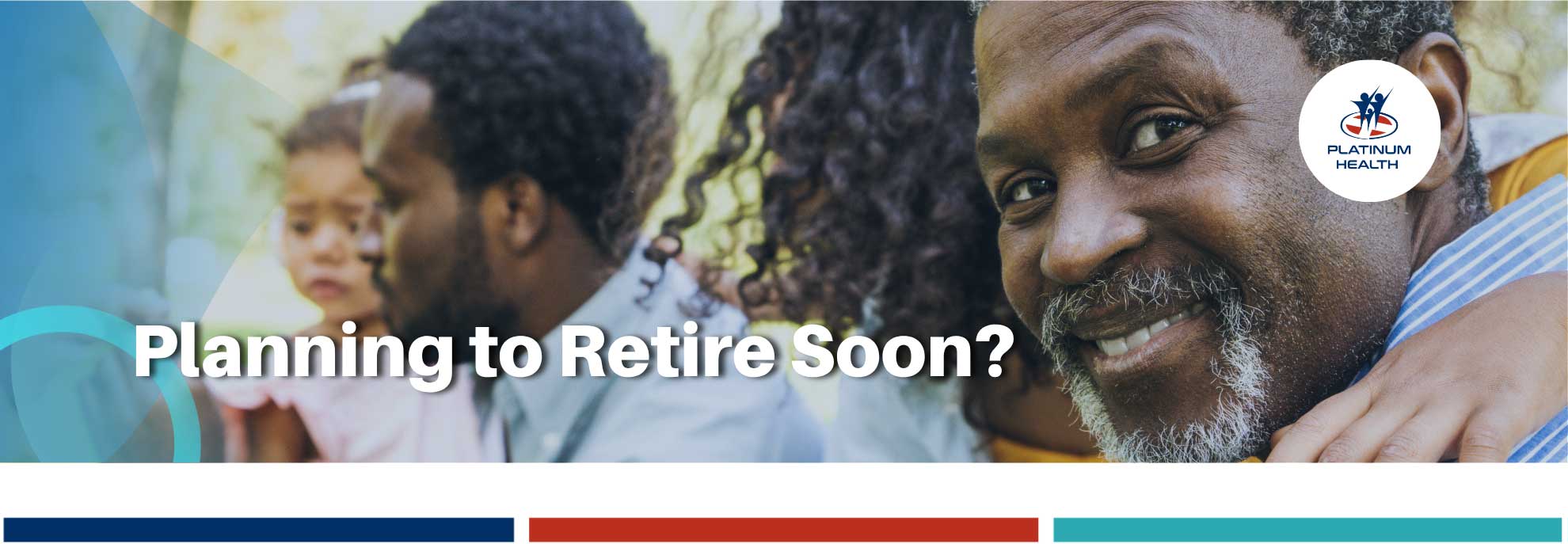 Platinum Health member planning for retirement with family