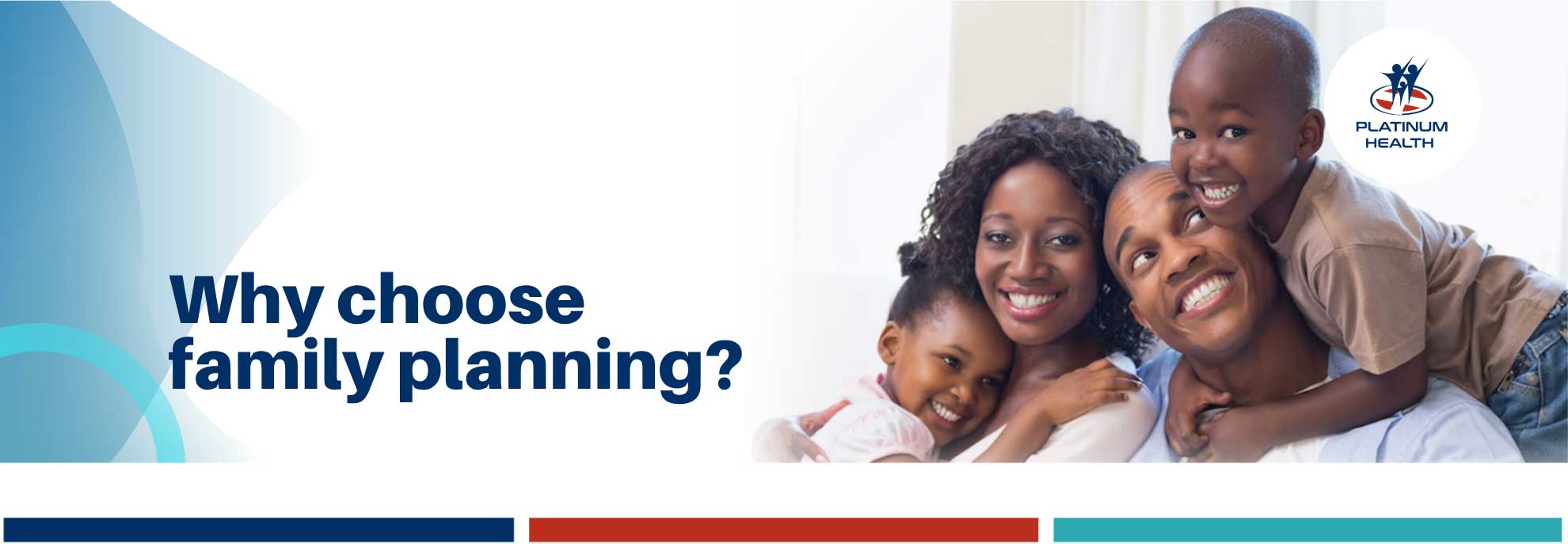 Why choose family planning – Happy family together