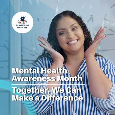 Mental Health Awareness Month – Together We Can Make a Difference