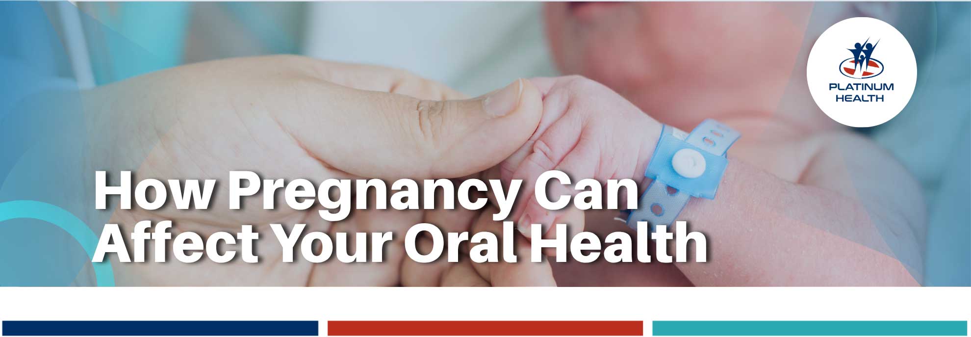 How pregnancy can affect your oral health – Platinum Health