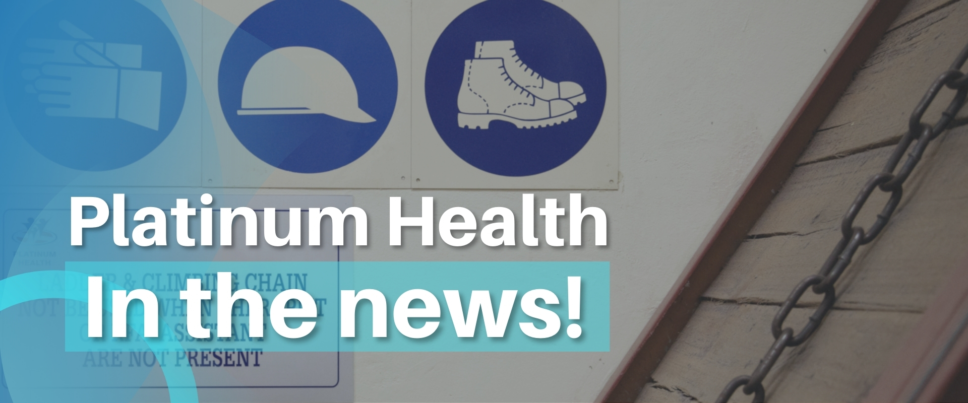 PHMS_PH in the News_Web Banner Platinum Health safety signage with hard hat and safety boots symbols – Platinum Health in the news banner