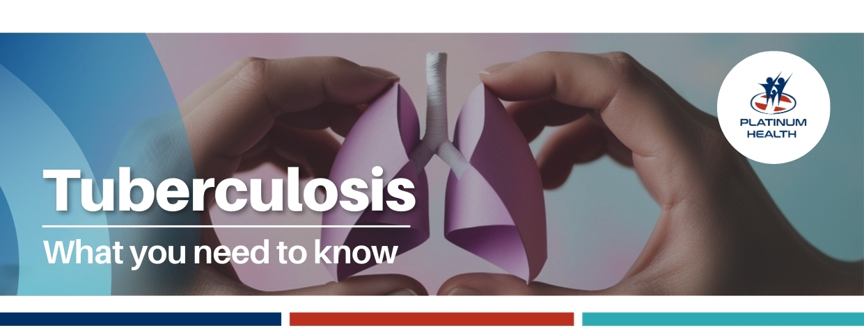 Tuberculosis awareness banner showing hands holding lungs with text “Tuberculosis – What you need to know” and Platinum Health logo