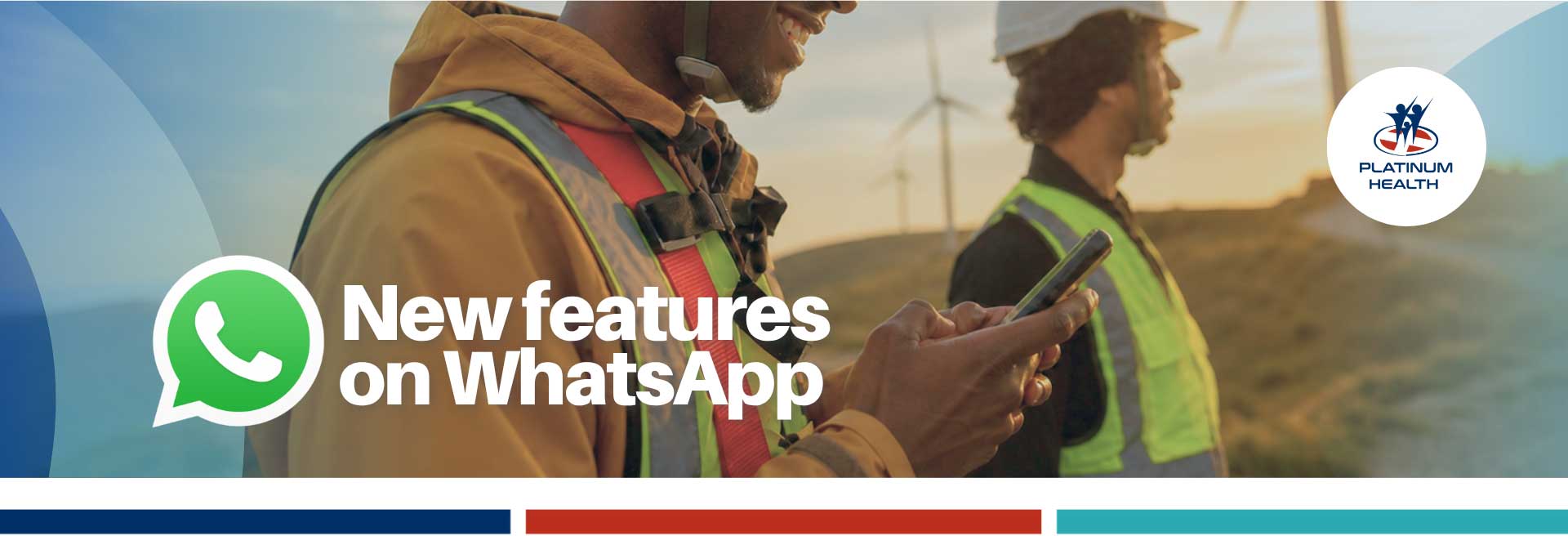 Platinum Health WhatsApp new features banner showing workers using a smartphone at a wind energy site